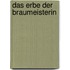 Das Erbe der Braumeisterin