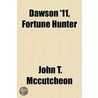 Dawson '11, Fortune Hunter door John T. McCutcheon