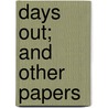 Days Out; And Other Papers door Elisabeth Woodbridge Morris