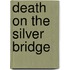 Death on the Silver Bridge