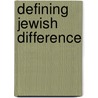 Defining Jewish Difference door Beth A. Berkowitz