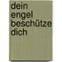 Dein Engel beschütze dich