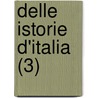 Delle Istorie D'Italia (3) door Francesco Guicciardini