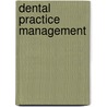 Dental Practice Management door Sudhanshu Saxena