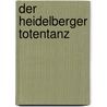 Der Heidelberger Totentanz door Farkas Júlia