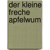Der kleine freche Apfelwum door Harald Mini