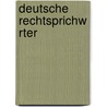 Deutsche Rechtsprichw Rter by Konrad Von Maurer