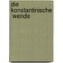 Die Konstantinische  Wende