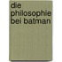 Die Philosophie Bei Batman