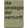 Die Strategie Der Vernunft by Hans-Joachim Niemann