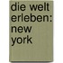 Die Welt erleben: New York