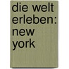 Die Welt erleben: New York by Christian Heeb