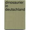 Dinosaurier in Deutschland door Ernst Probst