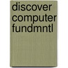 Discover Computer Fundmntl door Thomas J. Cashman