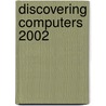 Discovering Computers 2002 by Gary B. Shelly