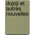 Dojoji Et Autres Nouvelles