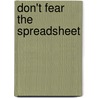 Don't Fear The Spreadsheet by Tyler Nash