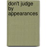 Don't Judge by Appearances by John Maddison Morton
