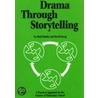 Drama Through Storytelling door David Kemp