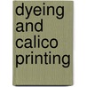 Dyeing and Calico Printing by Stenhouse John