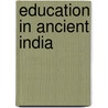 Education In Ancient India by Hartmut Scharfe