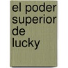 El Poder Superior De Lucky by Susan Patron