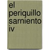 El Periquillo Sarniento Iv door José JoaquíN. Fernández Lizardi