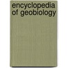 Encyclopedia of Geobiology door J. Reitner