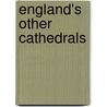 England's Other Cathedrals door Paul Jeffery