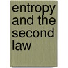 Entropy and the Second Law door Arieh Ben-Naim
