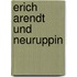 Erich Arendt und Neuruppin