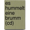 Es Hummelt Eine Brumm (cd) door Paul Maar