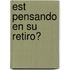 Est Pensando En Su Retiro?