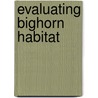 Evaluating Bighorn Habitat door United States Government