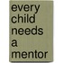 Every Child Needs A Mentor