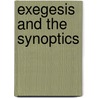 Exegesis and the Synoptics by Robert Geis