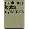 Exploring Logical Dynamics by Johan van Benthem