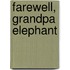 Farewell, Grandpa Elephant