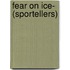 Fear on Ice- (Sportellers)