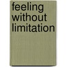 Feeling without Limitation door Ruchira Avatar Adi Da Samraj