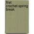 Filet Crochet-Spring Break