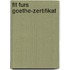 Fit Furs Goethe-Zertifikat