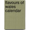 Flavours of Wales Calendar door Davies Gilli