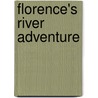 Florence's River Adventure door Liss Norton