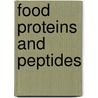 Food Proteins and Peptides door Navam S. Hettiarachchy