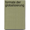 Formate der Globalisierung by Peter Nitschke