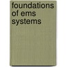 Foundations Of Ems Systems door Louis N. Molino