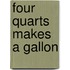 Four Quarts Makes a Gallon