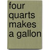 Four Quarts Makes a Gallon door Kathy Coatney