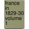 France in 1829-30 Volume 1 door Lady Morgan